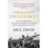Operation Thunderbolt: The Entebbe Raid
