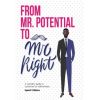 From Mr. Potential to Mr. Right