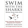 Swim With The Sharks Without Being Eaten Alive