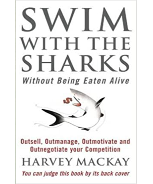 Swim With The Sharks Without Being Eaten Alive