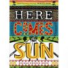 Here comes the sun