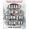 Assad or We Burn the Country: How One Family’s Lust for Power Destroyed Syria (Paperback)