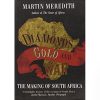 Diamonds, Gold and War: The Making of South Africa