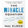 The Miracle Equation: The Two Decisions That Move Your Biggest Goals from Possible, to Probable, to Inevitable