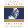 The Path to Change: Thoughts on Politics and Society