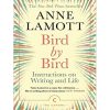 Bird by Bird: Instructions on Writing and Life