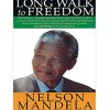 Long Walk To Freedom: The Autobiography of Nelson Mandela