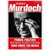 The Making of Murdoch: Power, Politics and What Shaped the Man Who Owns the Media