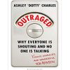Outraged: Why Everyone is Shouting and No One is Talking