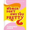 Women Don't Owe You Pretty