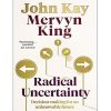 Radical Uncertainty: Decision-making for an unknowable future