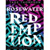 The Rosewater Redemption: Book 3 of the Wormwood Trilogy