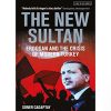 The New Sultan: Erdogan and the Crisis of Modern Turkey