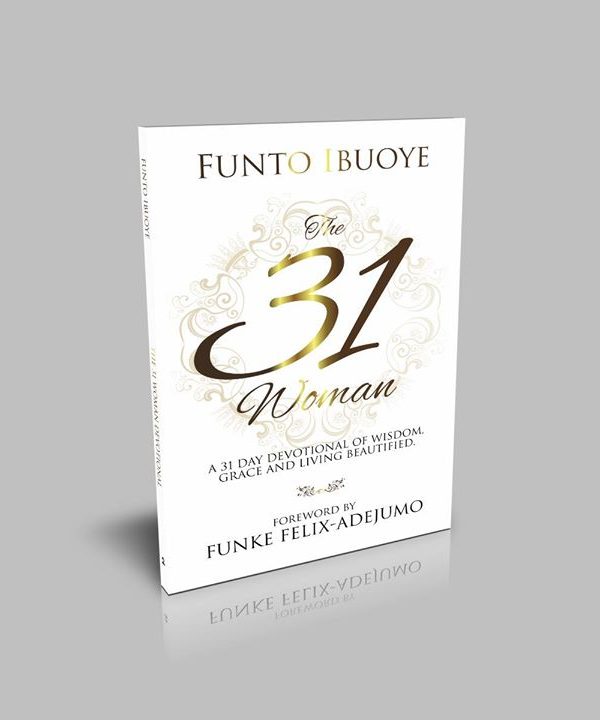 31 Woman: A 31 Day Devotional of Wisdom, Grace and Living Beautified