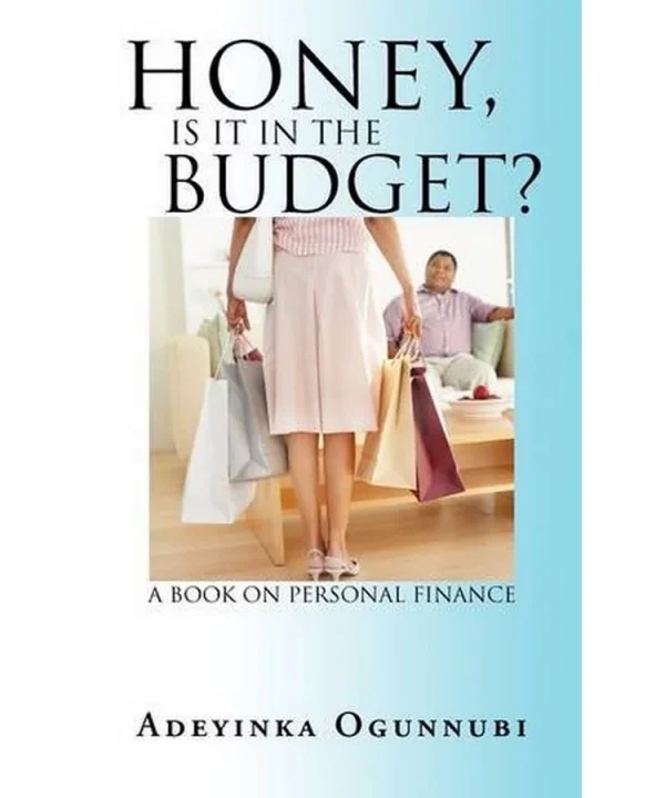 Honey is it in the Budget?