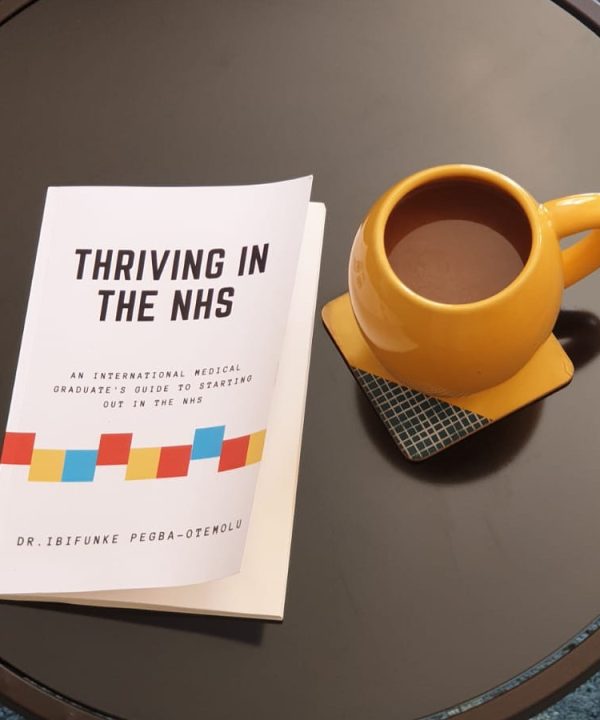 Thriving in the NHS: An International  Medical Graduate's guide to starting out in the NHS