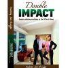 Double Impact: How to Live and work with your spouse in peace, harmony and professional excellence.