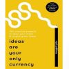 Ideas Are Your Only Currency Paperback