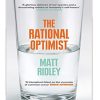 Rational Optimist: How Prosperity Evolves (Paperback)