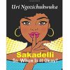 Sakadelli: So When Is It Okay?
