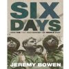Six Days: How the 1967 War Shaped the Middle East
