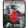 The Vagabonds: The Story of Henry Ford and Thomas Edison's Ten-Year Road Trip Hardcover