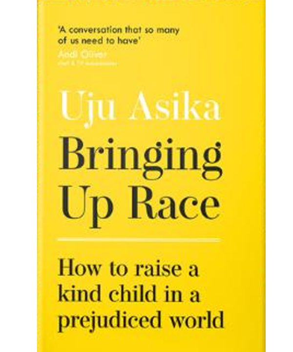 Bringing Up Race: How to Raise a Kind Child in a Prejudiced World