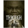Through It All: Memoir of My Many Trials & Triumphs