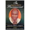 The Nigerian-biafran Bureaucrat: Memoirs of Ambassador Godwin A. Onyegbula