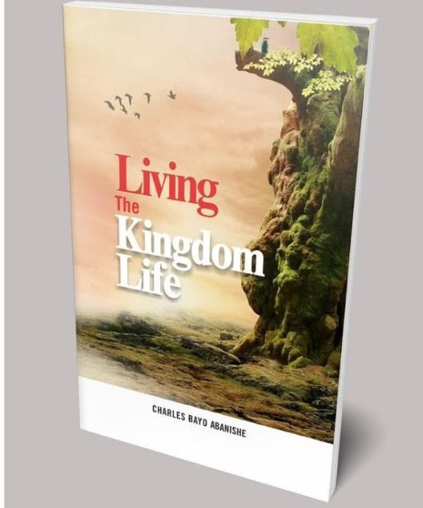 Living The Kingdom Life