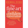 The Fine Art of Confident Conversation