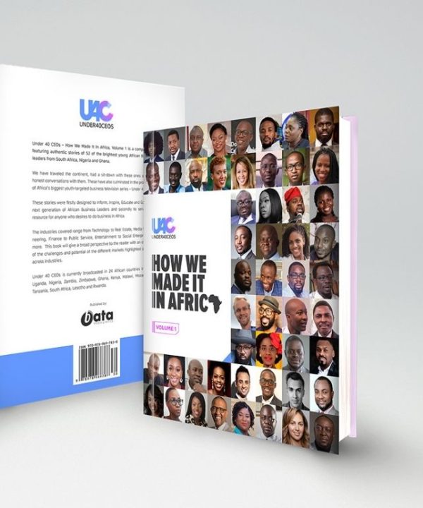 Under 40 CEOs - How We Made In Africa, Volume 1