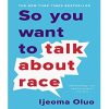 So You Want to Talk About Race