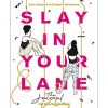 Slay In Your Lane: The Journal