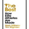 The Best: How Elite Athletes Are Made (Paperback)
