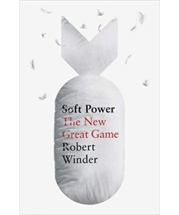 Soft Power: The new great game