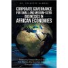 Corporate Governance for Small and Medium-Sized Businesses in African Economies