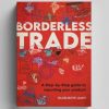 Borderless Trade: A Step by Step guide to start exporting your product