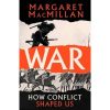 war how conflict shaped us