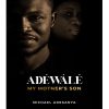 Adewale: My Mother’s Son by Michael Adesanya