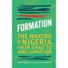 Formation the making of nigeria from jihad to amalgamation