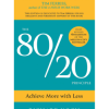 The 80/20 Principle: Achieve More with Less by Richard Koch