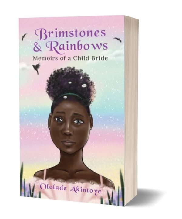 Brimstones and Rainbows: Memoirs of a Child Bride