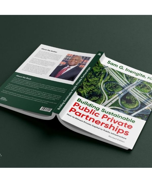 Building Sustainable Public Private Partnerships (How to Attract Private Capital to Public Infrastructure)