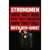 strongmen: how they rise, why they succeed, how they fall