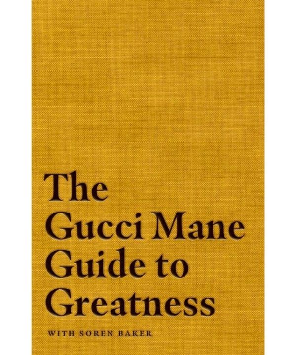 the gucci mane guide to greatness