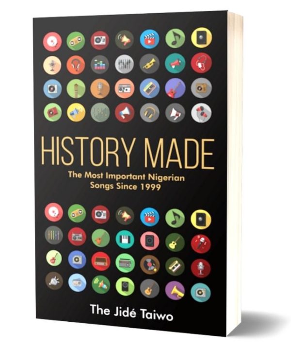 HISTORY MADE: The Most Important Nigerian Songs Since 1999