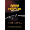 The Burden of Memory The Muse of Forgiveness