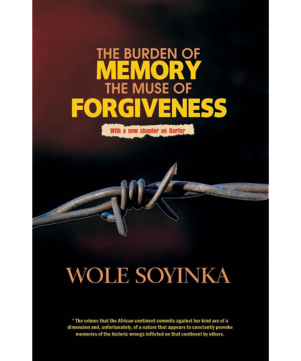 The Burden of Memory The Muse of Forgiveness