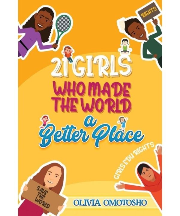 21 Girls Who Made the World a Better Place book